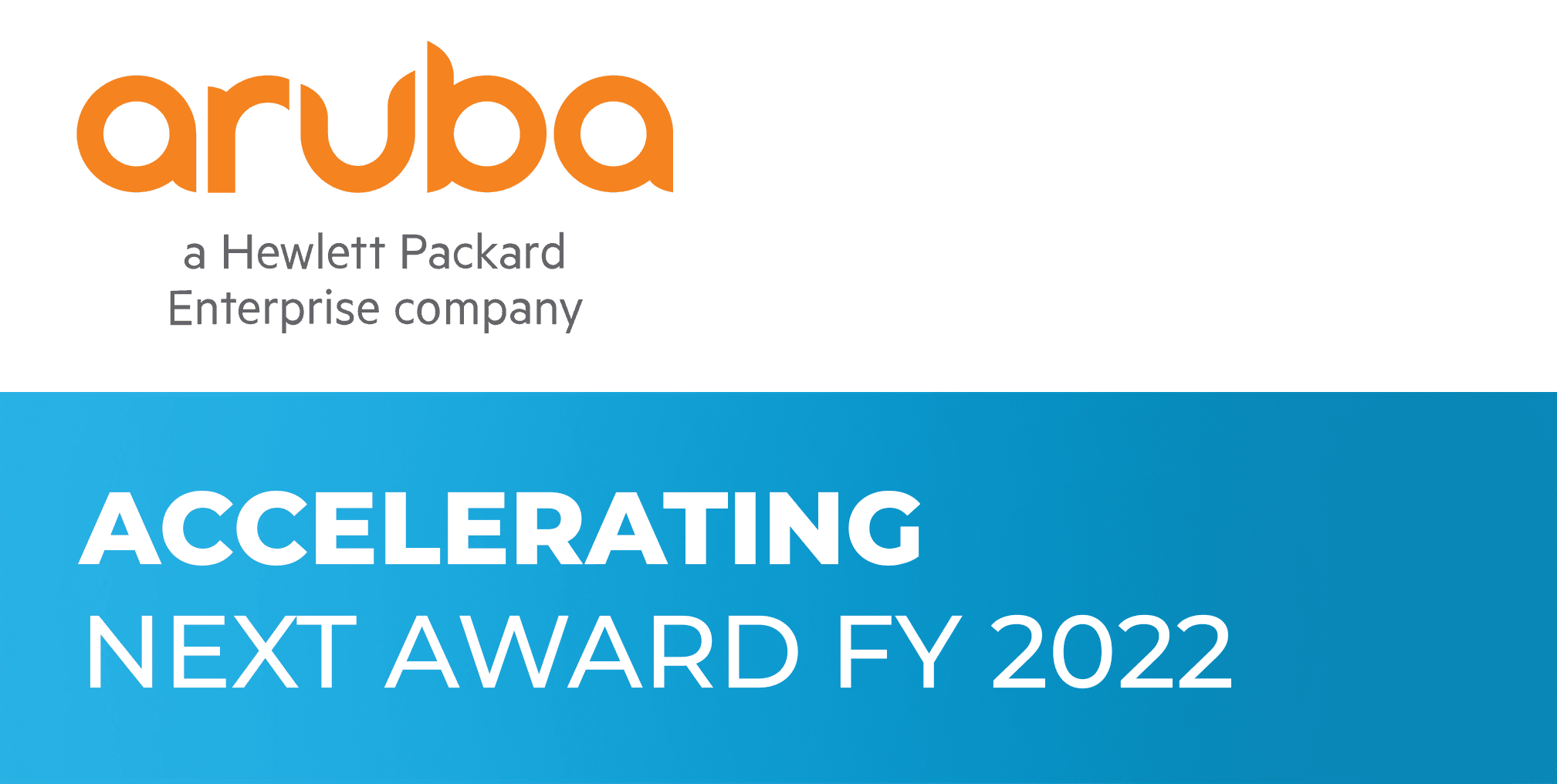 Accelerating Next Award FY 22 from Aruba